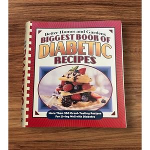 Better Homes and Gardens Ser.: Biggest Book of Diabetic Recipes : More Than 350